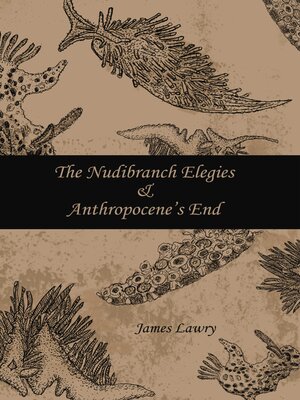 cover image of The Nudibranch Elegies Anthropocene's End
